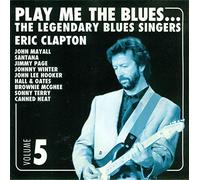 Play Vol.5: The Legendary Blues Singers [UK Import]