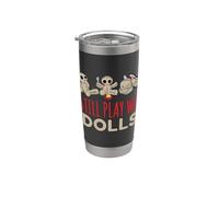 Play With Dolls I Poupée Vaudou Occulte Sorcellerie Magie Gobelet isotherme en acier inoxydable double paroi