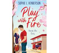 Play with Fire: An addictively flirty and spicy second-chance romance