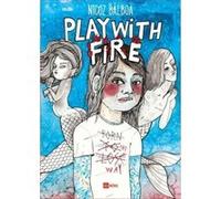 Play With Fire Nicoz Balboa (Auteur), Nicoz Balboa (Illustration)