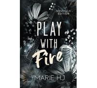 Play With Fire: Nouvelle édition