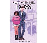 Play with me, Boss - Clara Nové - Hlab Eds - broché - Roman