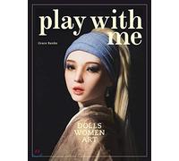 Play with me : dolls, women and art