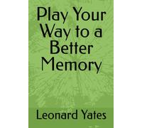 Play Your Way to a Better Memory