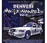 Playalitical Presents - Denver's Most Wanted Vol 3