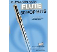 Playalong 50/50: Flute - 50 Pop Hits. Comprend Enregistrement(s) en ligne
