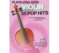 Playalong 50/50: Violin - 50 Pop Hits. Comprend Enregistrement(s) en ligne