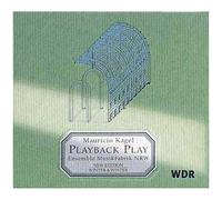 Kagel, Mauricio - Playback Play