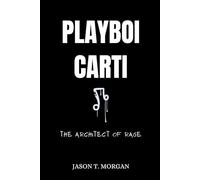Playboi Carti: The Architect of Rage