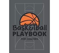 Playbook de basketball pour les entraîneurs: Cadeaux d'entraîneur de basket-ball - Cahier de diagrammes de terrains de basket vierges pour dessiner ... de basketball, des exercices et du dépistage
