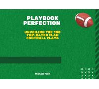 Playbook Perfection: Unveiling the 100 Top-Rated Flag Football Plays: Mastering the Art of Flag Football Strategy for Dominant Gameplay