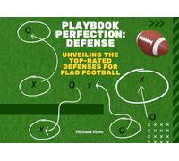 Playbook Perfection: Unveiling the Top Rated DEFENSIVE Flag Football Plays: Mastering the Art of Defensive Dominance on the Football Field