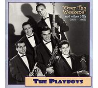 Playboys - 1956-62-Over the Weekend & Oth