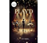 Play'd: Ambition, Betrayal, and Redemption on the Chitlin Circuit