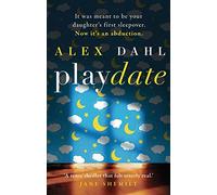 Playdate: the gripping domestic thriller about every parents' worst nightmare, streaming as THE STOLEN GIRL on Disney+