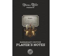 Player's Notes; Barbarian's Edition: (Presented by: Taverns-of-Taylor)