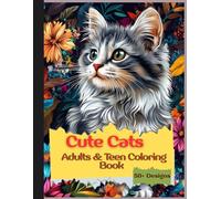Playful Cat Coloring Book For Adults and Teen: With over 50 Cute Adorable Cat Illustrations to Color for Relaxing,Mindfulness and Stress Relief.