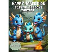 PLAYFUL DRAGONS FANTASY COLOURING BOOK FOR KIDS: Cute, Easy, and Exciting Dragon Designs for Kids to Colour