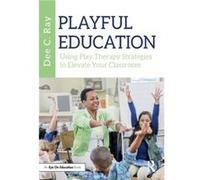 Playful Education by Dee C. Ray Dee C. Ray (Auteur)