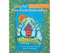 Playful FreeForm Embroidery by Laura Wasilowski Laura Wasilowski (Auteur)