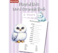 Playful Kids Word Scramble Book 6 Years: 100 Puzzles with Word List to Boost Spelling Skills for Early Learners