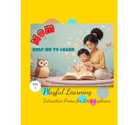 "Playful Learning: Poems for Little Explorers": "Interactive Rhymes for Early Learners and Beginner Readers"