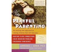 Playful Parenting by Lawrence J. Cohen Lawrence J. Cohen (Auteur)