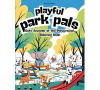 Playful Park Pals: Cute Animals at the Playground - Coloring Book
