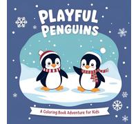 Playful Penguins: A Coloring Book Adventure for Kids