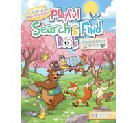 Playful Search & Find Book: Spring & Easter Edition: Easter Search and Find Activity Book for Kids Ages 5-8 | 33 Big Scenes & 300+ Hidden Objects
