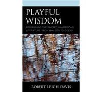 Playful Wisdom by Robert Leigh Davis Robert Leigh Davis (Auteur)