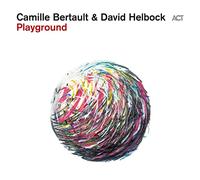 Camille Bertault et David Helbock – Playground – CD – A.C.T.