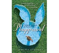 Playground: A Childhood Lost Inside the Playboy Mansion