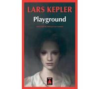 Playground Lars Kepler (Auteur), Lena Grumbach (Traduction)