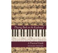Playing Bach on the Keyboard: A Practical Guide