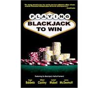 Playing Blackjack to Win Herbert Maisel, James P. McDermott, Roger Baldwin, Wilbert E. Cantey (Auteur)
