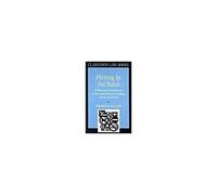 Playing By The Rules: A Philosophical Examination Of Rule-Based Decision-Making In Law And In Life