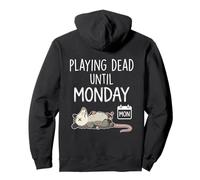 Playing Dead Until Monday Humour Opossum Humour Weekend Humour Sweat à Capuche