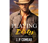 Playing Dirty: An Enemies-to-Lovers Romance