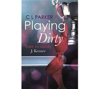 Playing Dirty (The Monkey Business Trilogy) Parker, C L (Auteur)