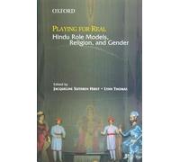 Playing for Real: Hindu Role Models, Religion, and Gender