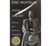 Playing in the Dark, The William E. Massey, Sr. Lectures in the History of American civilization Toni Morrison (Auteur)