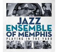 Jazz Ensemble Of Memphis - Playing in The Yard
