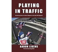 Playing in Traffic My Journey from an Autism Diagnosis to the Indy 500 Flagstand