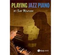 Playing Jazz Piano by Bob Mintzer