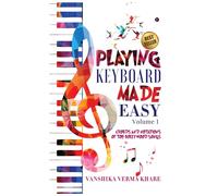 Playing Keyboard Made Easy:Chords And Notations Of Top Bollywood Songs