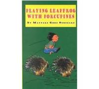 Playing Leapfrog With Porcupines Maynard Good Stoddard (Auteur)