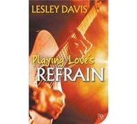 Playing Loves Refrain by Davis Lesley Davis Davis Lesley Davis (Auteur)