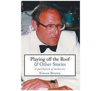 Playing Off The Roof & Other Stories