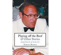 Playing Off The Roof & Other Stories